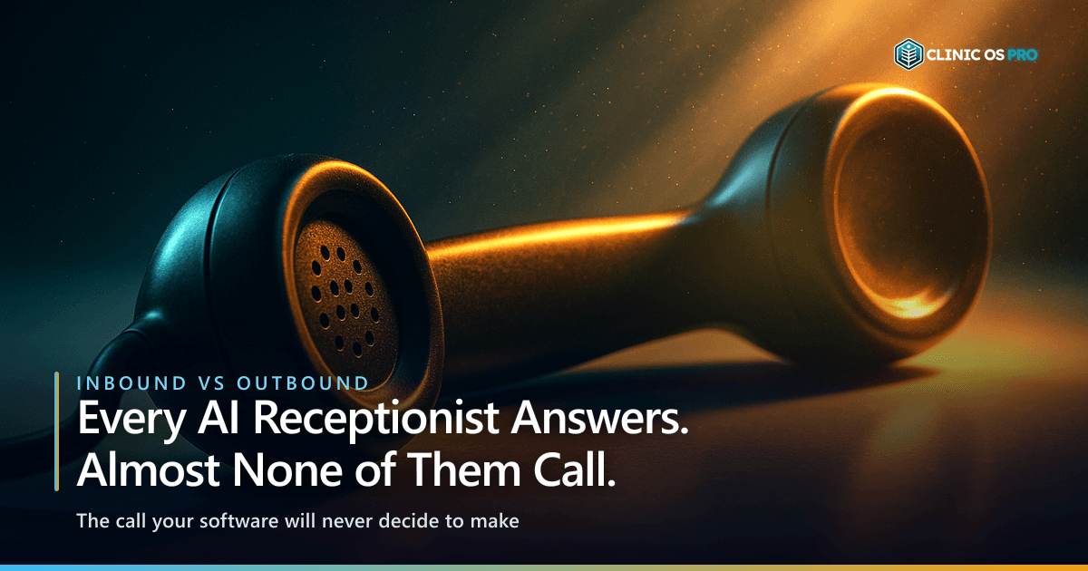 Featured image for: Every AI Receptionist Answers the Phone. Almost None of Them Make a Call. – PT practice growth and patient retention by Clinic OS Pro